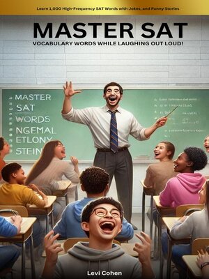cover image of Master SAT Vocabulary Words While Laughing Out Loud! Learn 1,000 High-Frequency SAT Words with Jokes and Funny Stories